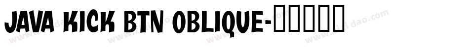 Java Kick BTN Oblique字体转换